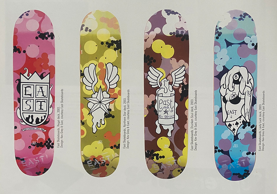 The first series of EAST skateboards designed by Kev Grey
