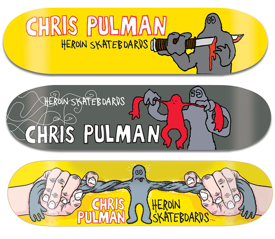 Chris Pulman Heroin boards, debut and retirement designed by Fos and Todd Bratrud