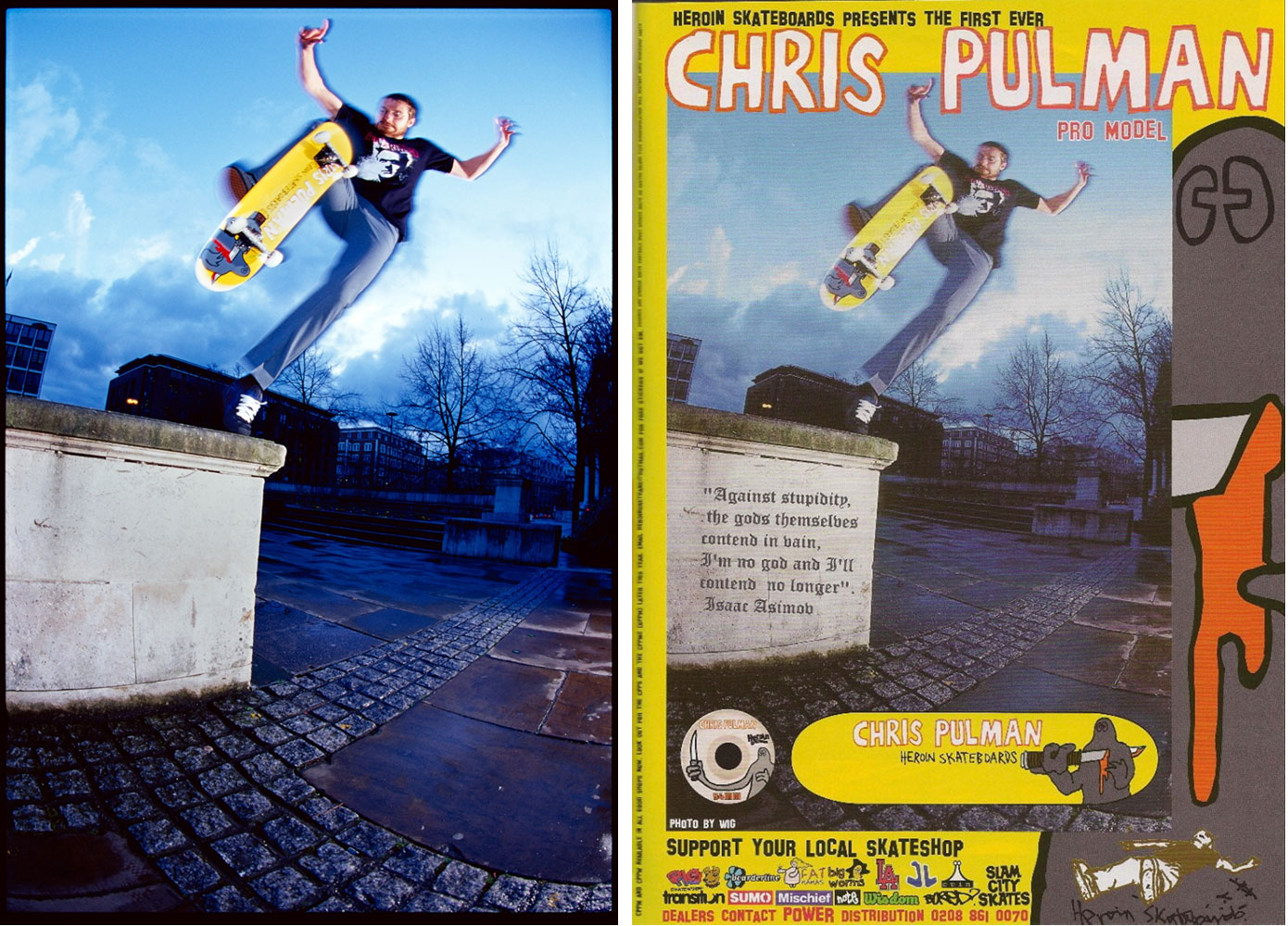 Chris Pulman's welcome to Heroin advert announcing him as pro. Shot by Wig Worland